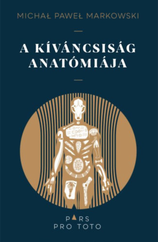 Michal Pawel Markowski: A kíváncsiság anatómiája könyv