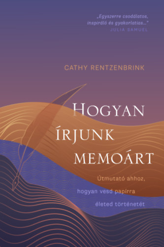 Rentzenbrink, Cathy: Hogyan írjunk memoárt antikvár