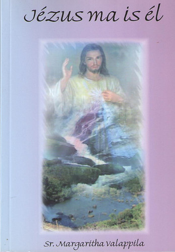 Sr. Margaritha Valappila: Jézus ma is él antikvár