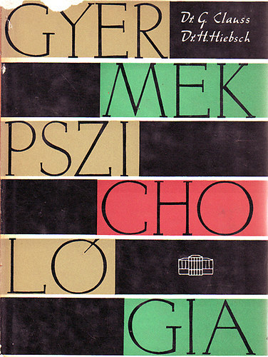 Dr. G. Clauss Dr. H. Hiebsch: Gyermekpszichológia antikvár