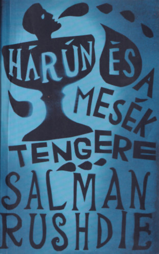 Salman Rushdie: Hárún és a Mesék Tengere antikvár