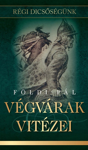 Földi Pál: Végvárak vitézei antikvár