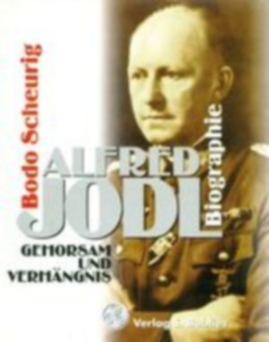 Scheurig, Bodo: Alfred Jodl idegen