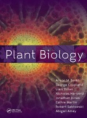 Smith, Alison M. - Coupland, George - Dolan, Liam - Harberd, Nicholas - Jones, Jonathan - Martin, Cathie - Sablowski, Robert - Amey, Abigail: Plant Biology idegen