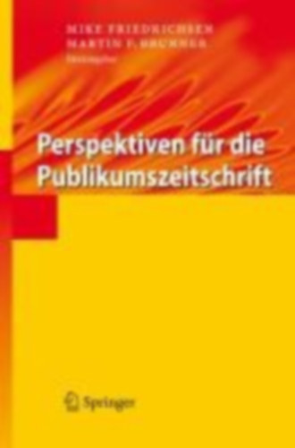 Friedrichsen, Mike - Brunner, Martin F.: Perspektiven für die Publikumszeitschrift idegen