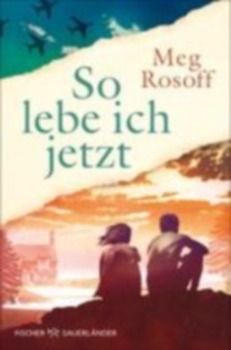 Rosoff, Meg: So lebe ich jetzt idegen