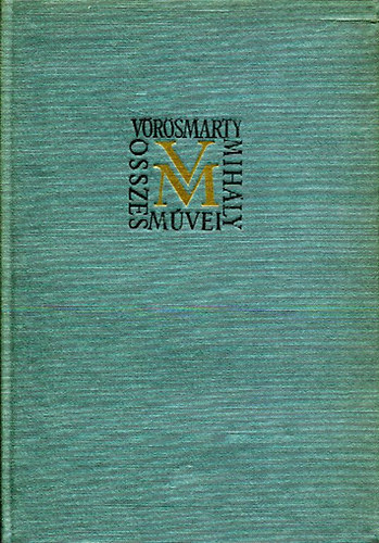 Vörösmarty Mihály: Vörösmarty Mihály összes művei 13.: Beszélyek és regék - Ezeregyéjszaka I. füzet (kritikai) antikvár
