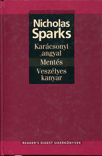 Nicholas Sparks: Karácsonyi angyal, Mentés, Veszélyes kanyar antikvár