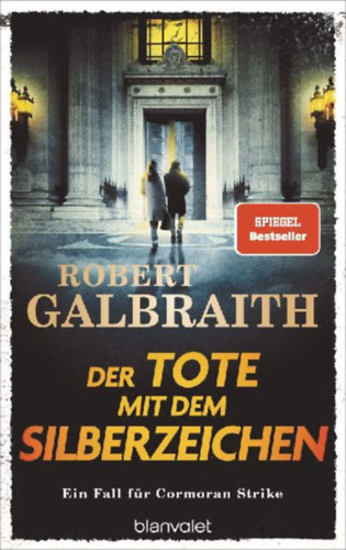 Galbraith, Robert: Der Tote mit dem Silberzeichen idegen