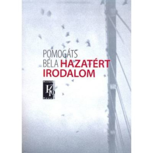 Pomogáts Béla: Hazatért az irodalom antikvár