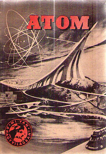 Keszthelyi Lajos: Amit az atomról tudni kell antikvár