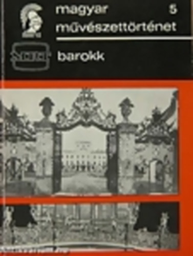 Garas Klára: magyar művészettörténet - Barokk antikvár