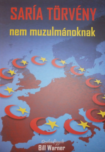 Bill Warner: Saría törvény nem muzulmánoknak antikvár