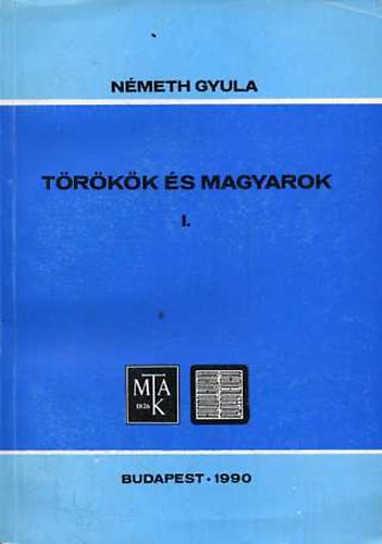 Németh Gyula: Törökök és magyarok I. (Budapest oriental reprints) antikvár