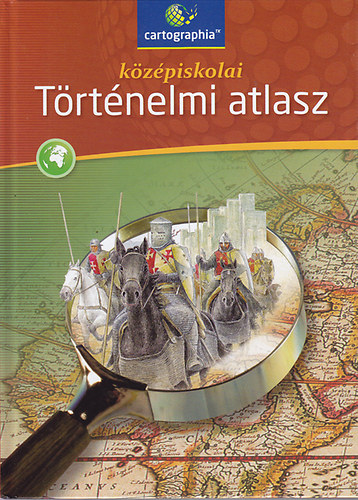 Cartographia: Középiskolai történelmi atlasz antikvár