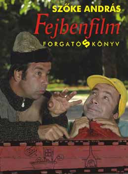 Szőke András: Fejbenfilm -forgatóskönyv- antikvár