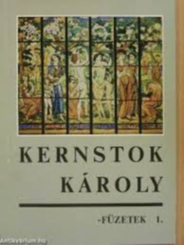 Kernstok Károly: Kernstok Károly - füzetek 1. antikvár