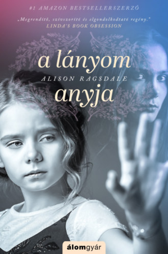 Alison Ragsdale: A lányom anyja antikvár