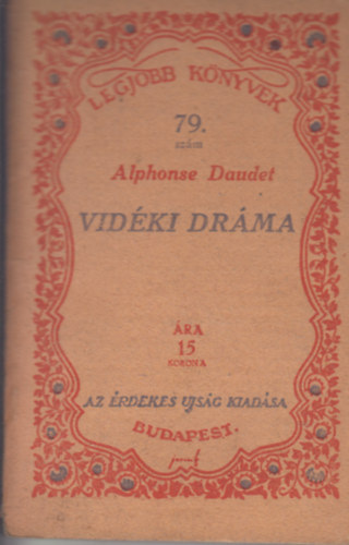 Alphonse Daudet: Vidéki dráma (Legjobb Könyvek 79. szám) antikvár