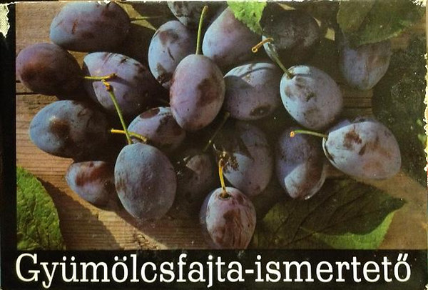 Brózik Sándor dr. (szerk.): Gyümölcsfajta-ismertető (többnyelvű: Magyar, Angol, Német, Orosz) antikvár