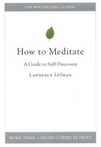 Lawrence LeShan: How to Meditate: A Guide to Self-Discovery antikvár