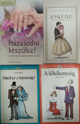H. Norman Wright, Harmath Artemisz, Paul Hauck: 4 db-os könyvcsomag: Házasodni készülsz? - Az erős, tartós kapcsolat építésének titka+ Esküdj! - Amit egy nőnek feltétlenül tudni kell+ Mitől jó a házasság?+ A féltékenység antikvár
