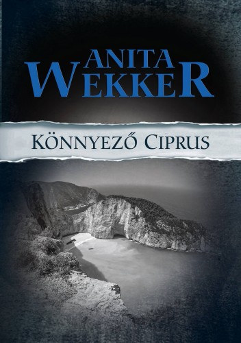 Anita Wekker: Könnyező Ciprus e-Könyv