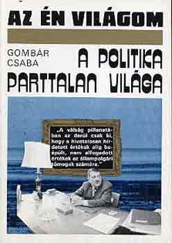 Gombár Csaba: A politika parttalan világa antikvár