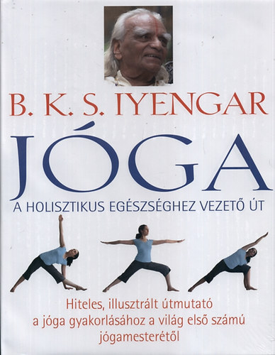 B. K. S. Iyengar: Jóga (A holisztikus egészséghez vezető út) könyv