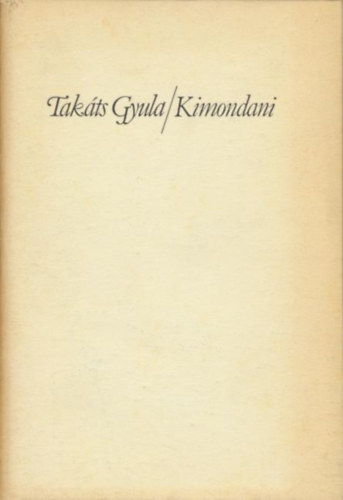 Takáts Gyula: Kimondani antikvár