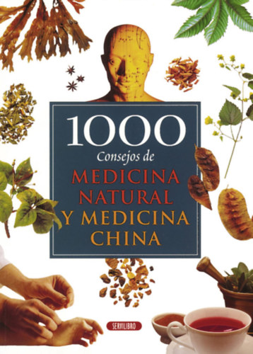 1000 consejos de medicina natural y medicina china/Természetes és kínai módszerek antikvár