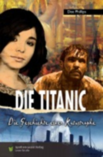 Phillips, Dee: Die Titanic idegen
