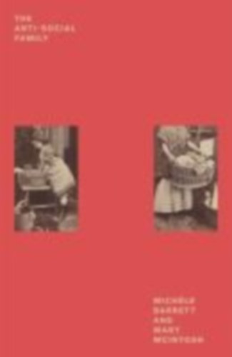 Mcintosh, Mary - Barrett, Michèle: The Anti-Social Family idegen