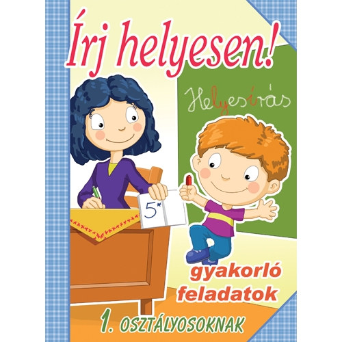Írj helyesen! 1. osztályosoknak könyv