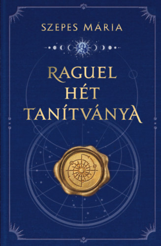 Szepes Mária: Raguel hét tanítványa könyv