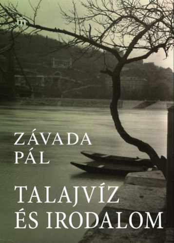 Závada Pál: Talajvíz és irodalom könyv