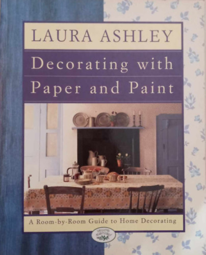 Laura Ashley: Decorating With Paper & Paint antikvár