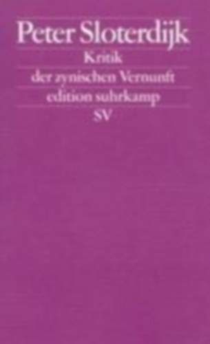 Sloterdijk, Peter: Zur Kritik der zynischen Vernunft idegen