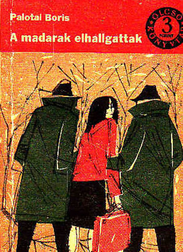 Palotai Boris: A madarak elhallgattak antikvár