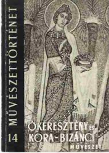 Kádár Zoltán: Ókeresztény és kora-bizánci művészet antikvár