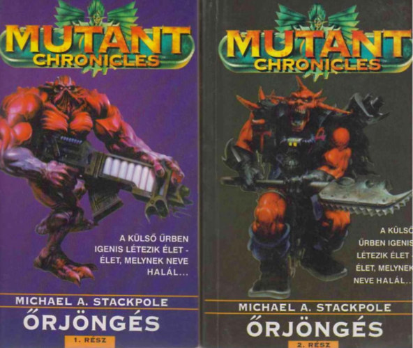 Michael Stackpole: Őrjöngés I-II. (Mutant Chronicles) antikvár