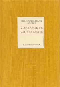Johann Wolfgang von Goethe: Vonzások és választások könyv