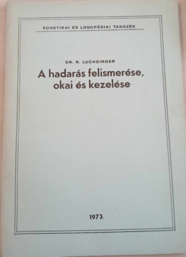 Dr. R. Luchsinger: A hadarás felismerése, okai és kezelése antikvár
