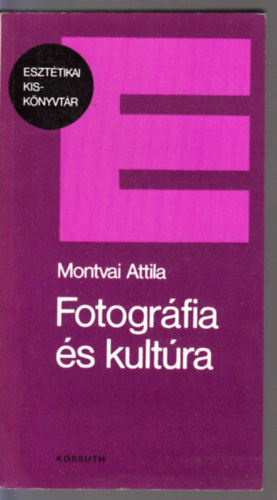 Montvai Attila: Fotográfia és kultúra antikvár