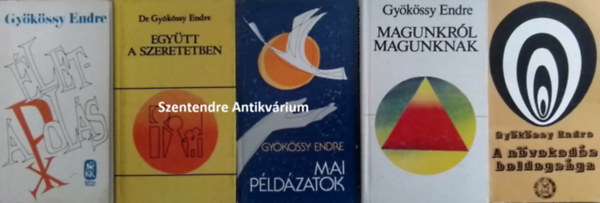 Dr. Gyökössy Endre: Gyökössy Endre könyvcsomag (5db) Életápolás, Együtt a szeretetben, Mai példázatok, Magunkról magunknak, A növekedés boldogsága könyv