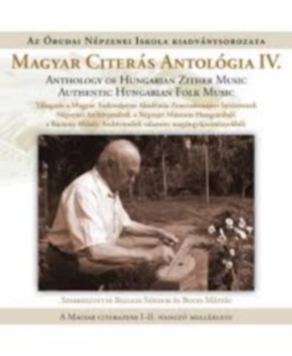Balogh Sándor, Bolya Mátyás: Magyar Citerás Antológia IV. CD antikvár