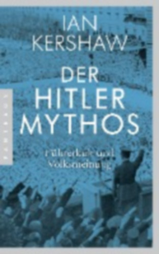Kershaw, Ian: Der Hitler-Mythos idegen