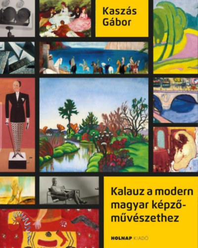 Kaszás Gábor: Kalauz a modern magyar képzőművészethez antikvár