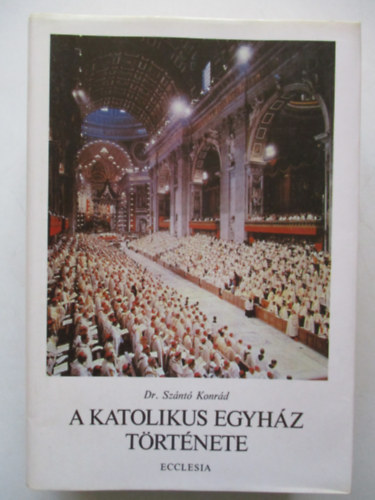 Dr. Szántó Konrád: A katolikus egyház története II. antikvár