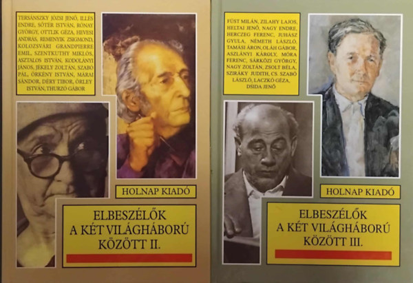 Szerző Tersánszky Józsi Jenő Déry Tibor Remenyik ZsigmondFüst Milán Heltai Jenő Móra Ferenc Juhász Gyula Nagy Endre Németh László Cs. Szabó László Hevesi András Rónay György: Elbeszélők a két világháború között II.-III. (2 kötet) antikvár